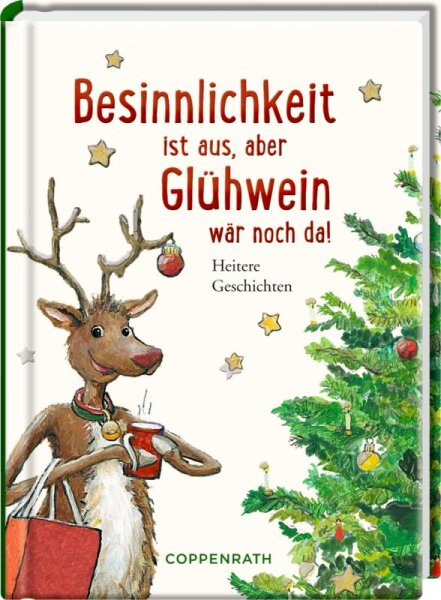 Coppenrath „Besinnlichkeit ist aus, aber Glühwein wär noch da“ – Weihnachtliches Geschenkbuch