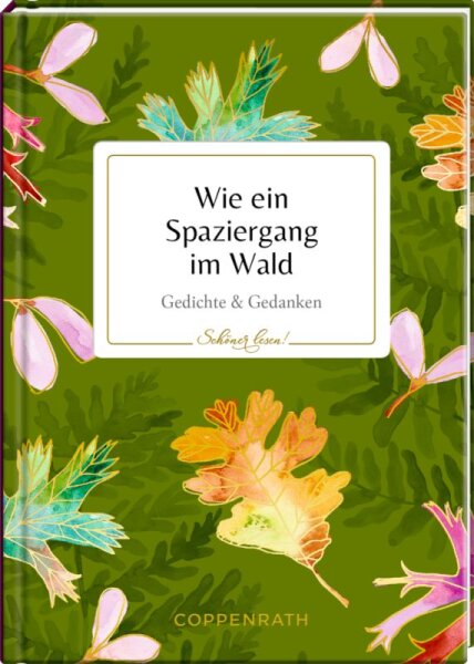Coppenrath &bdquo;Wie ein Spaziergang im Wald&ldquo; &ndash; Gedichte & Gedanken